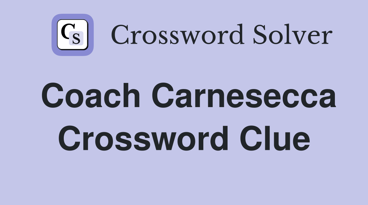 Coach Carnesecca Crossword Clue