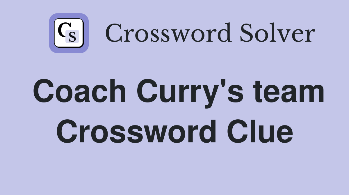 Coach Curry's team Crossword Clue