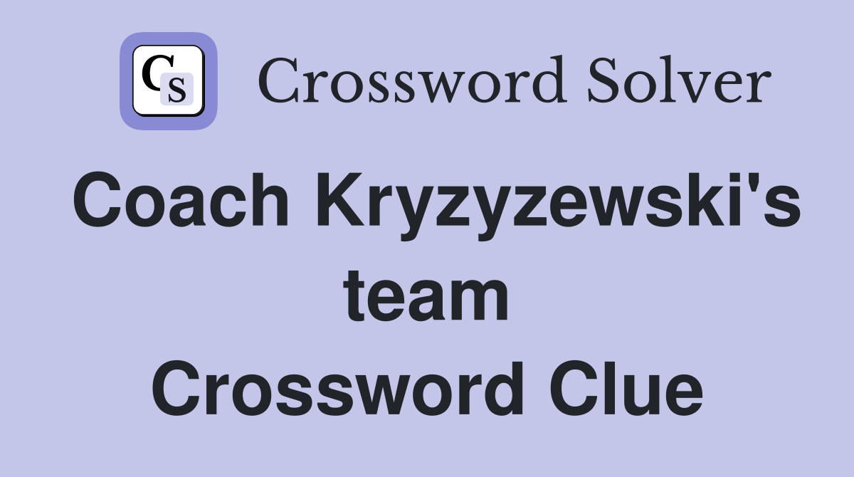 Coach Kryzyzewski's team Crossword Clue