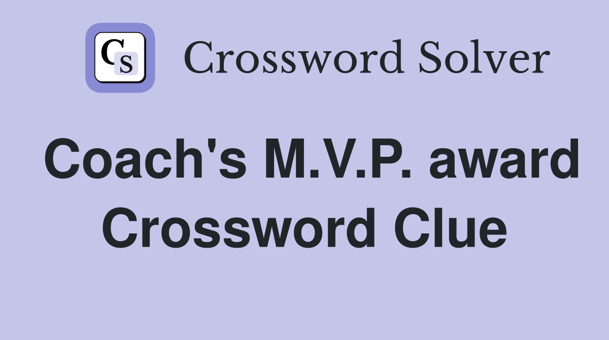 Coach's M.V.P. award Crossword Clue