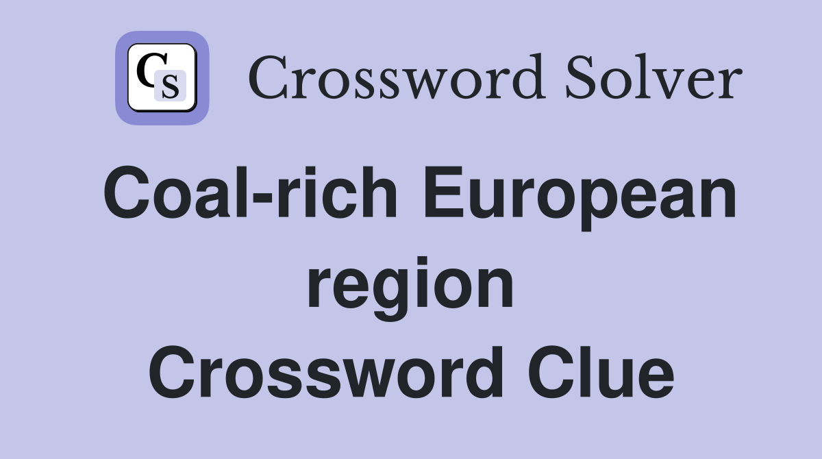 Coal-rich European region Crossword Clue