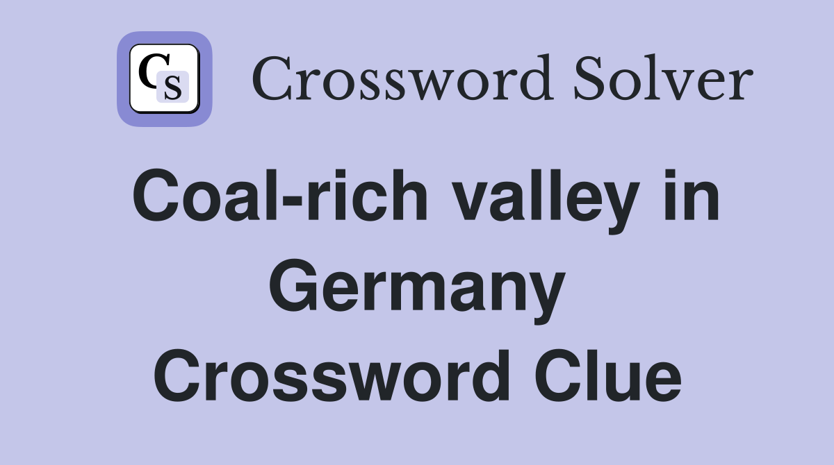 Coal-rich valley in Germany Crossword Clue