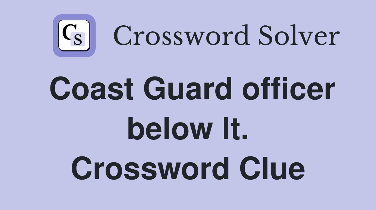 Coast Guard officer below lt. Crossword Clue