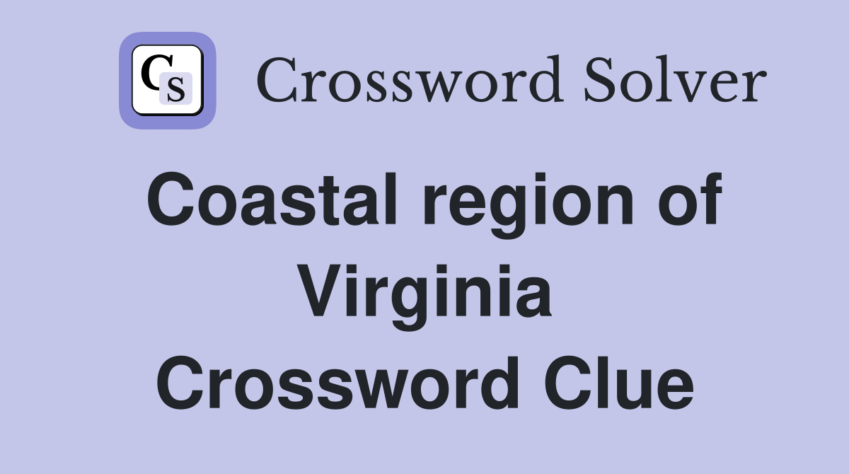 Coastal region of Virginia Crossword Clue