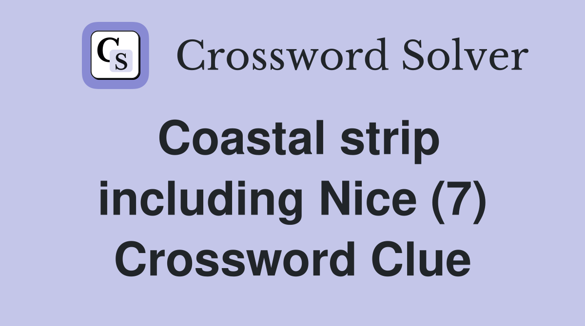 Coastal strip including Nice (7) Crossword Clue