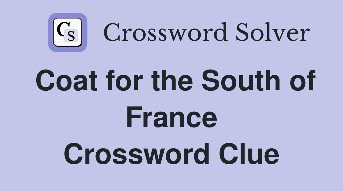 Coat for the South of France Crossword Clue