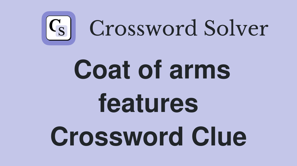 Coat of arms features Crossword Clue