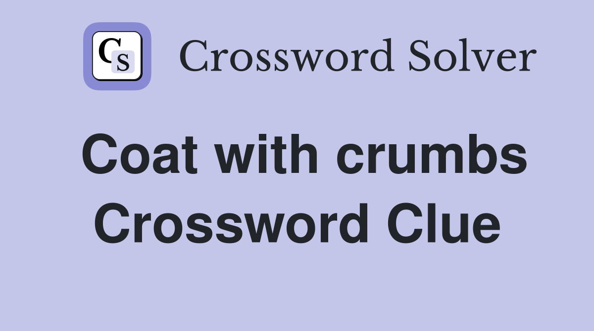 Coat with crumbs Crossword Clue