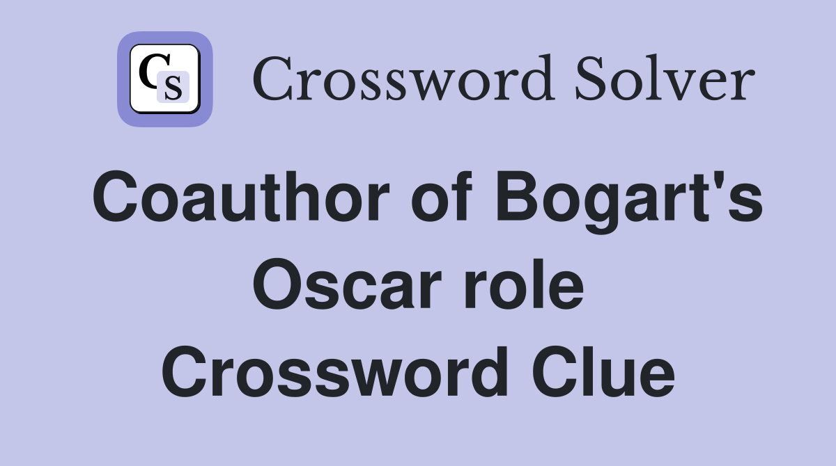 Coauthor of Bogart's Oscar role Crossword Clue