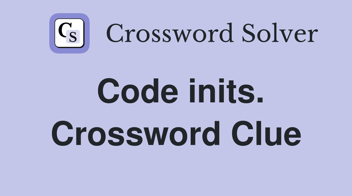 Code inits. Crossword Clue