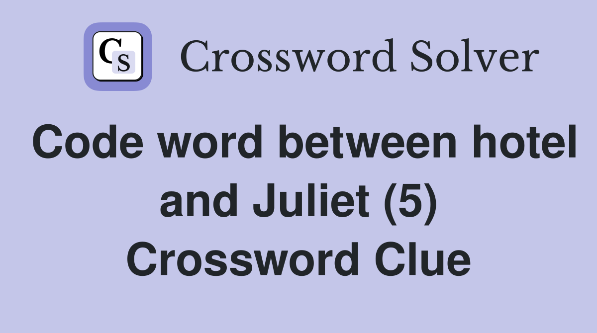 Code word between hotel and Juliet (5) Crossword Clue