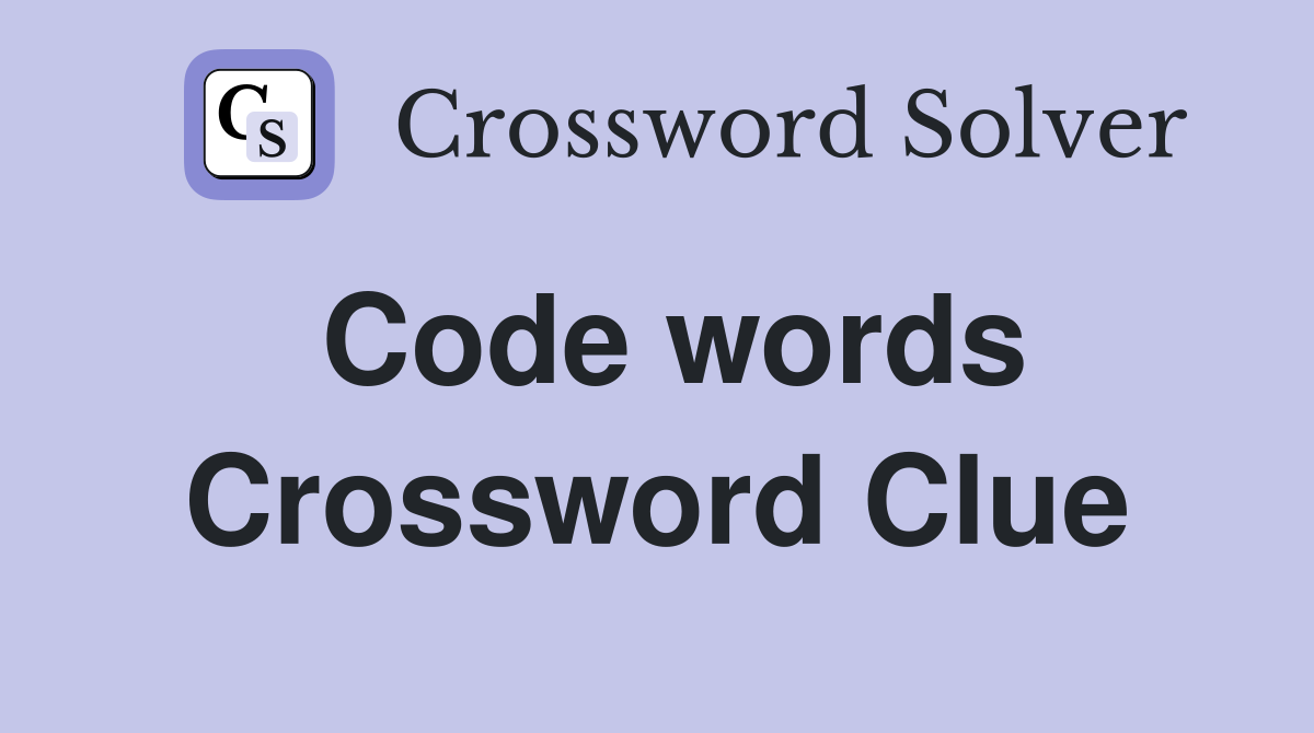 Code words Crossword Clue