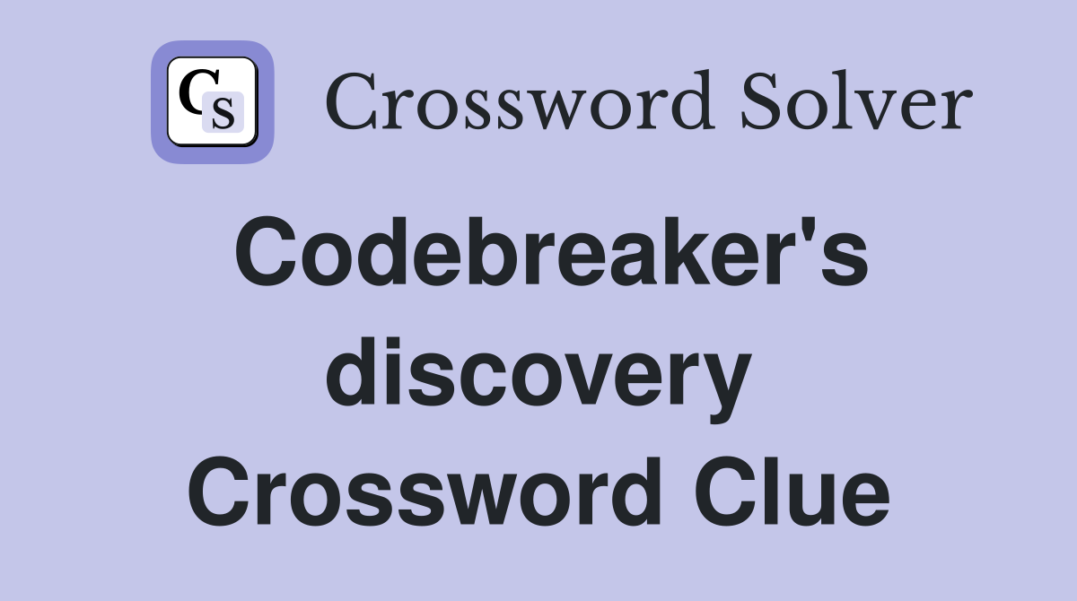 Codebreaker's discovery Crossword Clue