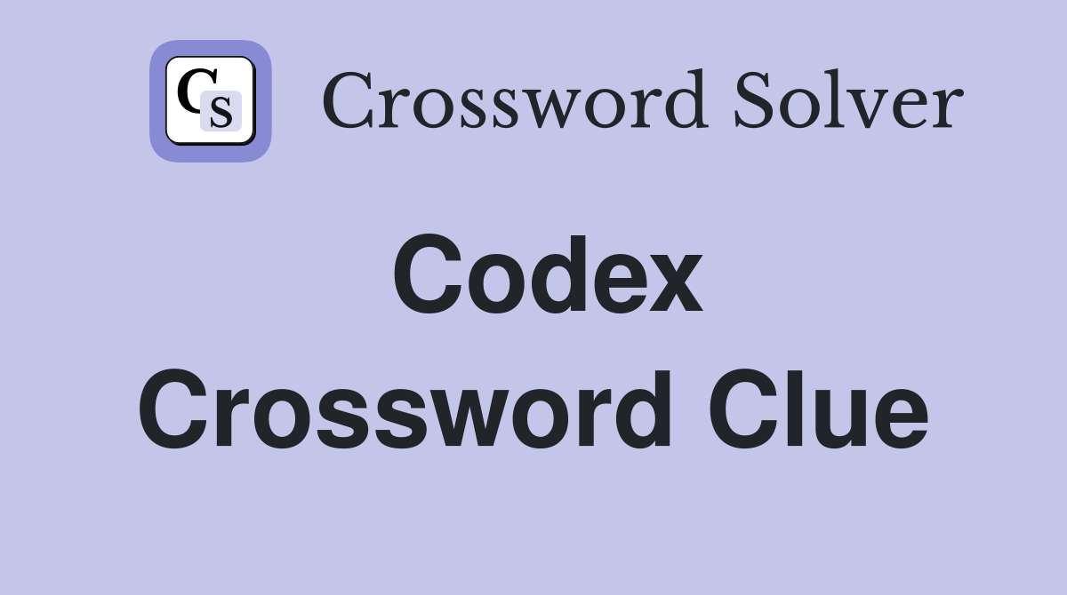 Codex Crossword Clue