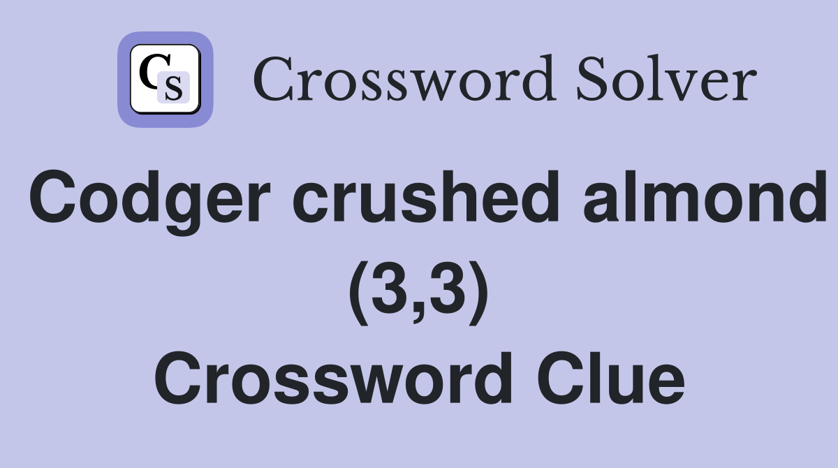 Codger crushed almond (3,3) Crossword Clue
