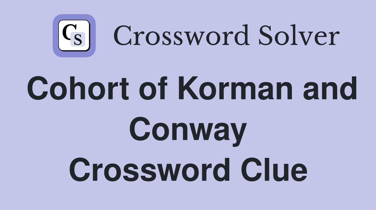 Cohort of Korman and Conway Crossword Clue