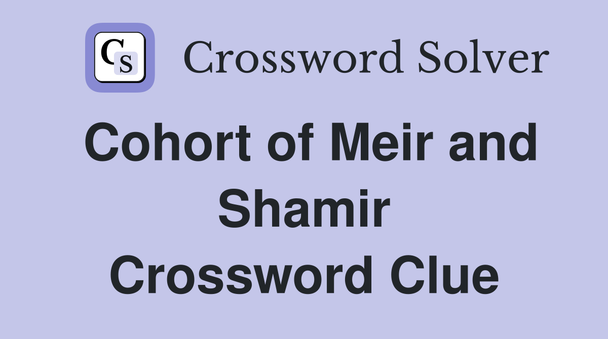 Cohort of Meir and Shamir Crossword Clue