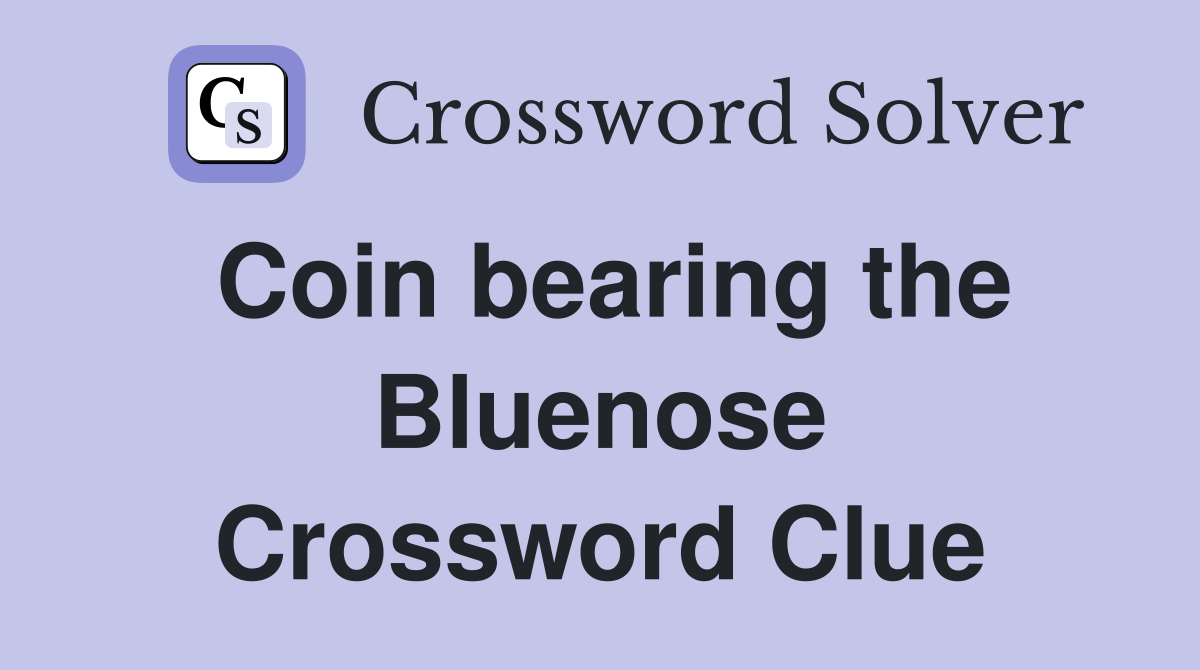 Coin bearing the Bluenose Crossword Clue