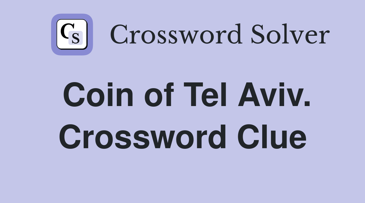 Coin of Tel Aviv. Crossword Clue