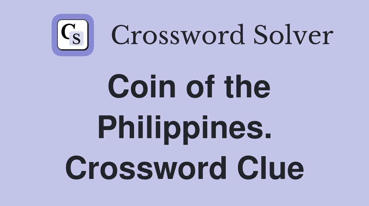 Coin of the Philippines. Crossword Clue