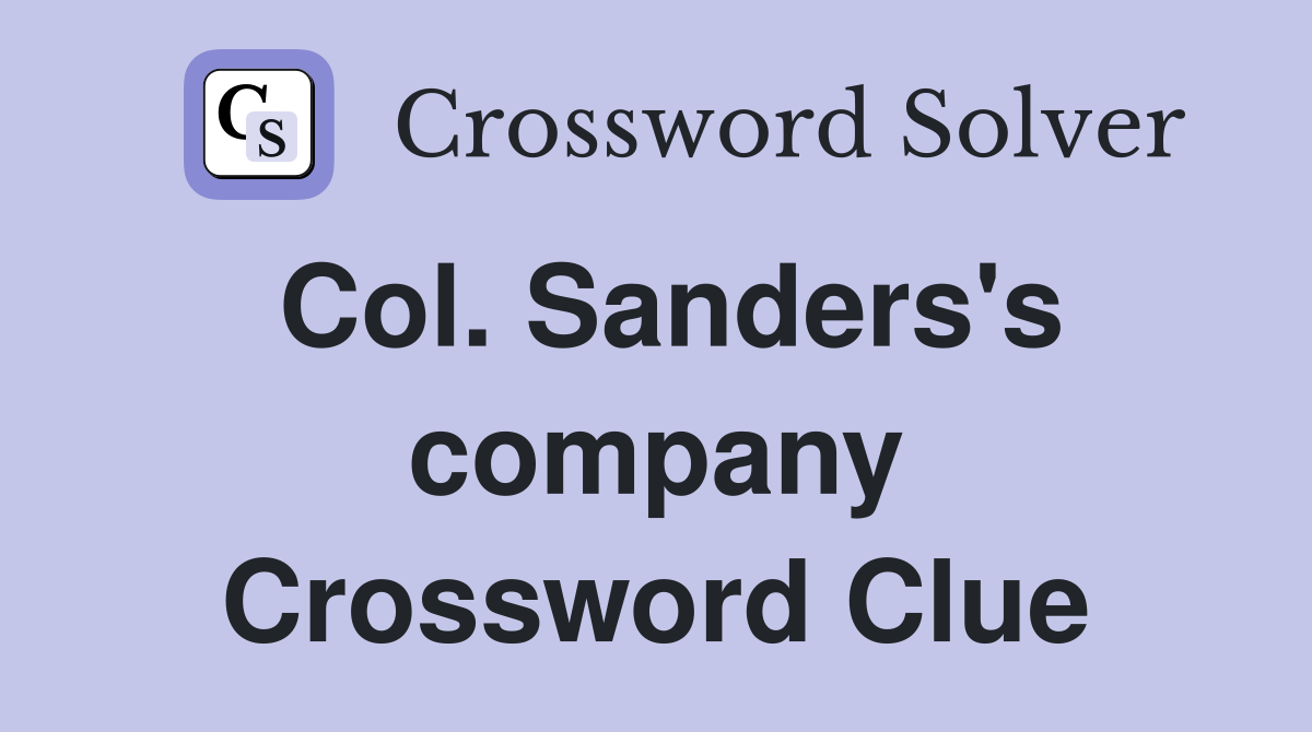 Col. Sanders's company Crossword Clue