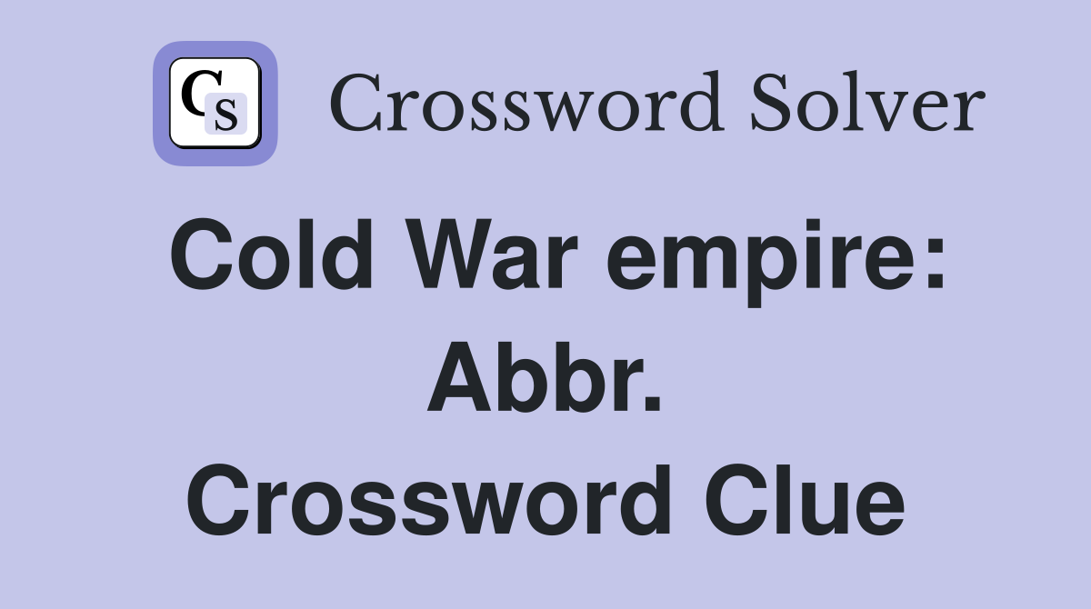 Cold War empire: Abbr. Crossword Clue
