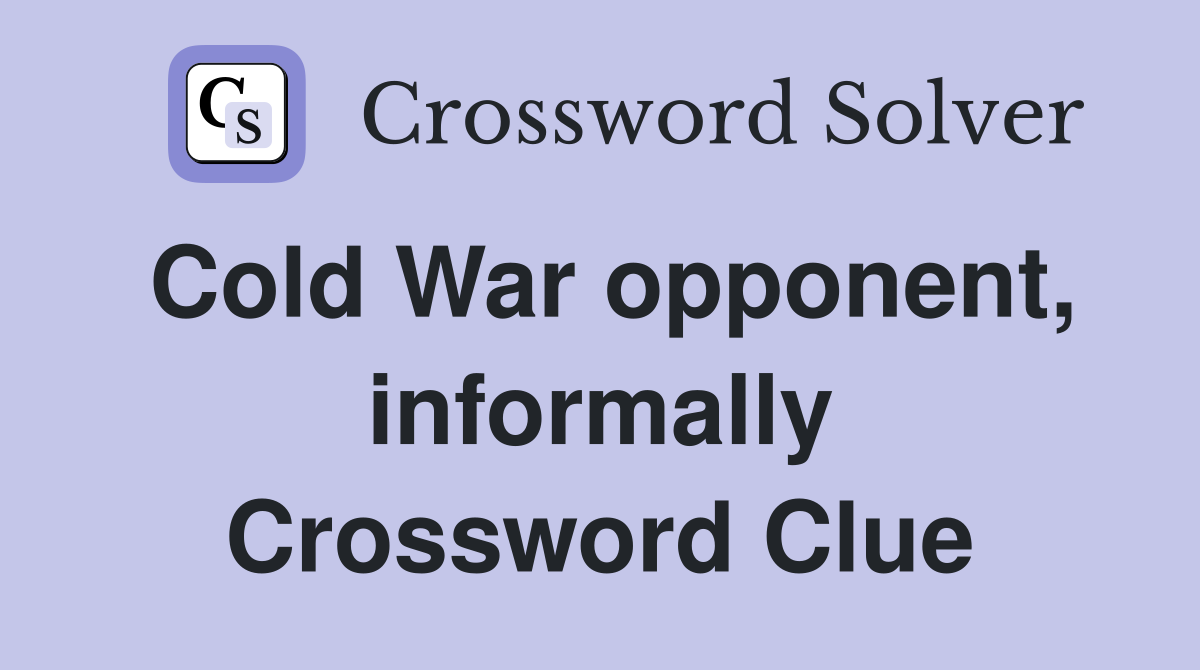 Cold War opponent, informally Crossword Clue