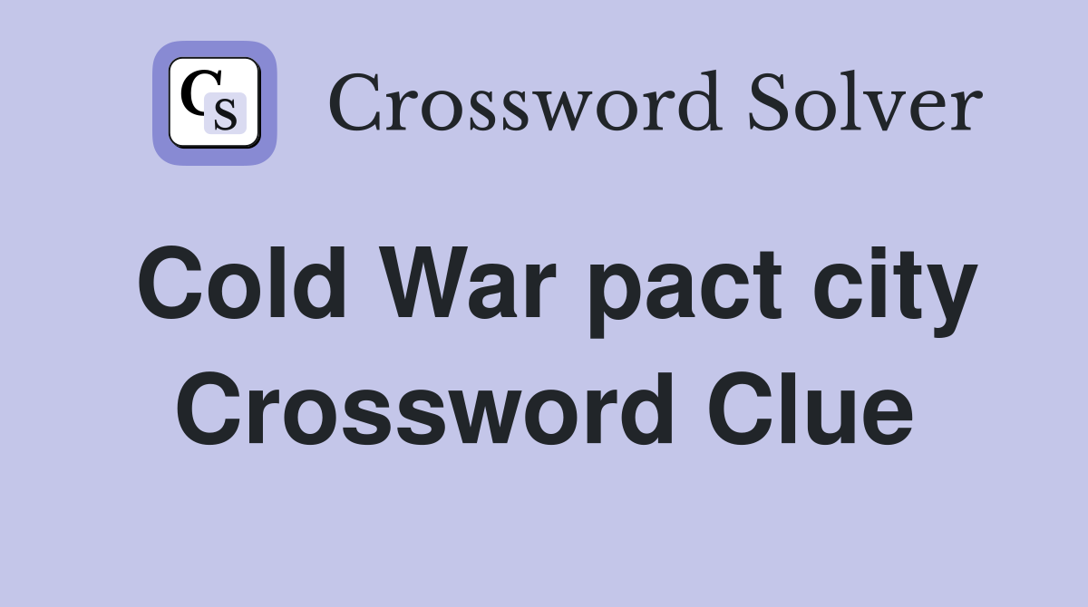 Cold War pact city Crossword Clue