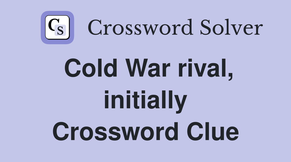 Cold War rival, initially Crossword Clue