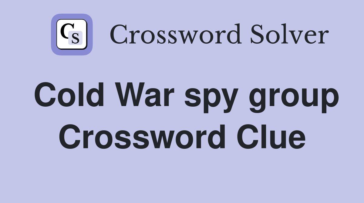Cold War spy group Crossword Clue