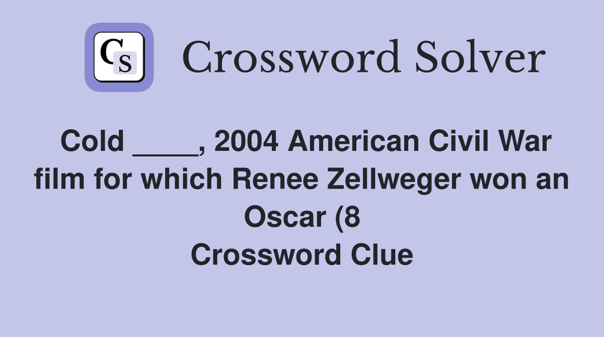 Cold 2004 American Civil War film for which Renee Zellweger won Cold 2004 American Civil War film for which Renee Zellweger won