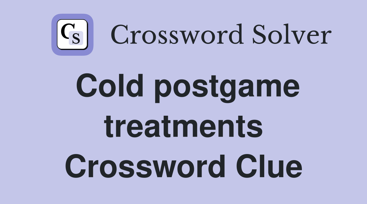 Cold postgame treatments Crossword Clue