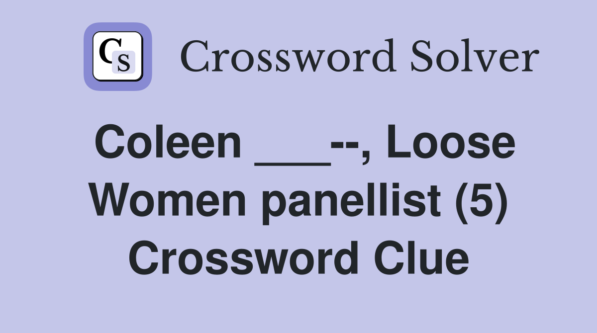Coleen ___--, Loose Women panellist (5) Crossword Clue
