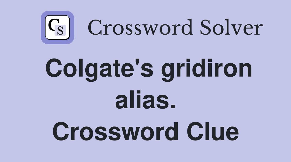 Colgate's gridiron alias. Crossword Clue