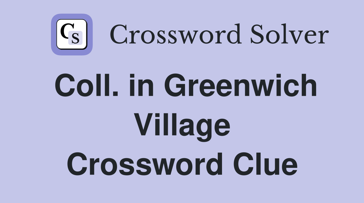 Coll. in Greenwich Village Crossword Clue