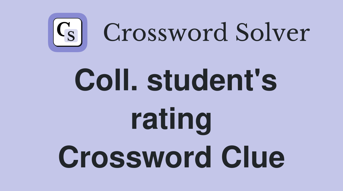 Coll. student's rating Crossword Clue