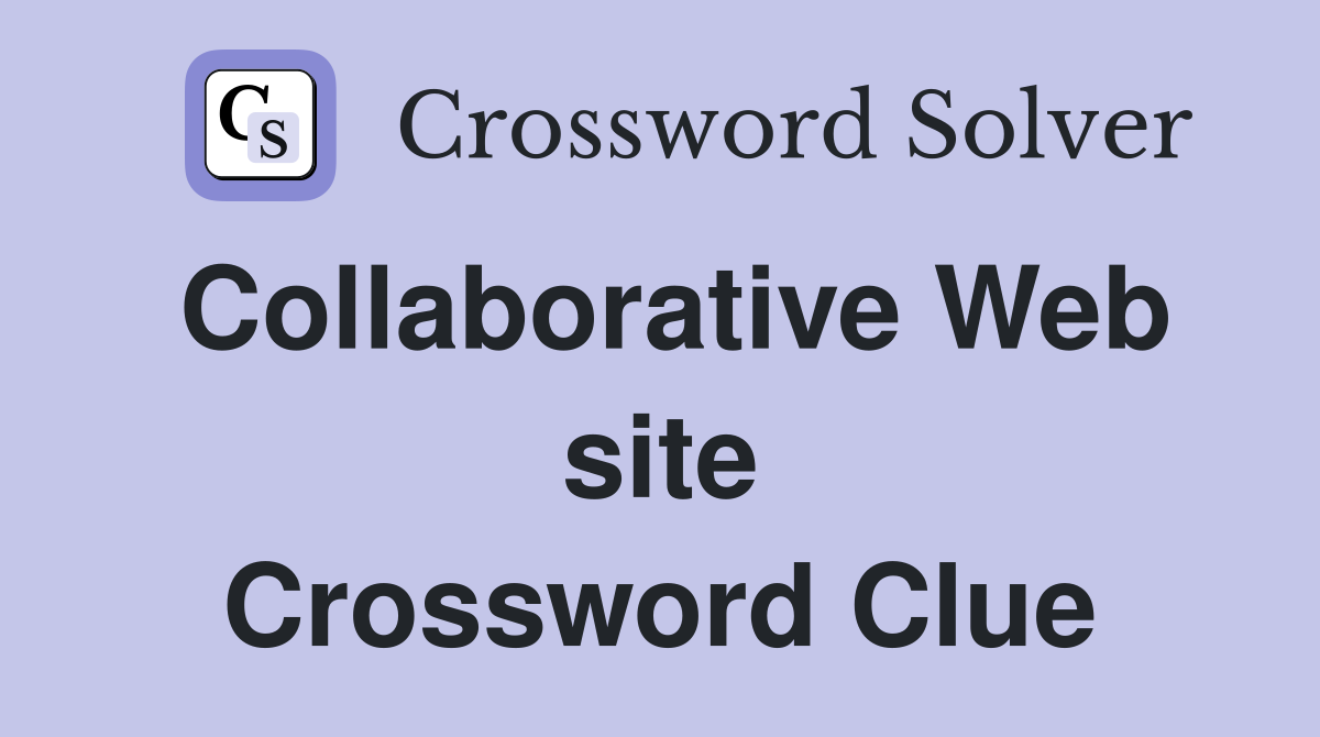Collaborative Web site Crossword Clue
