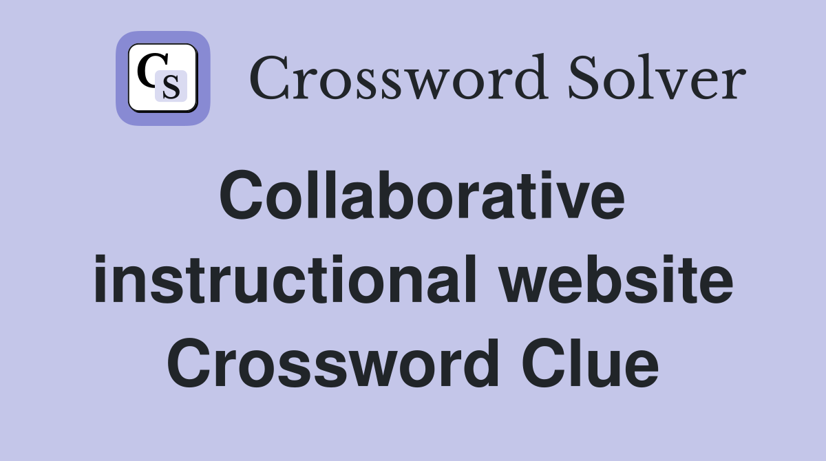 Collaborative instructional website Crossword Clue