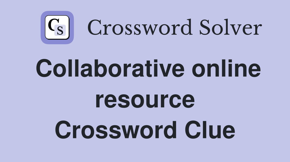 Collaborative online resource Crossword Clue