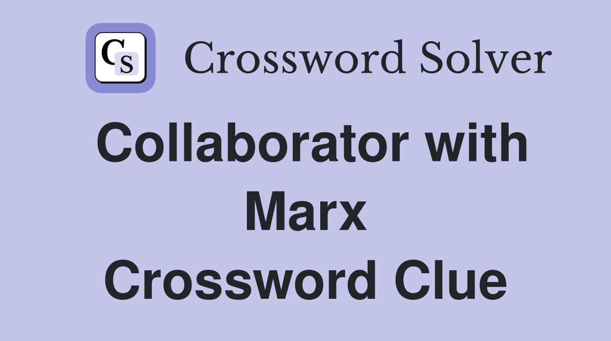 Collaborator with Marx Crossword Clue