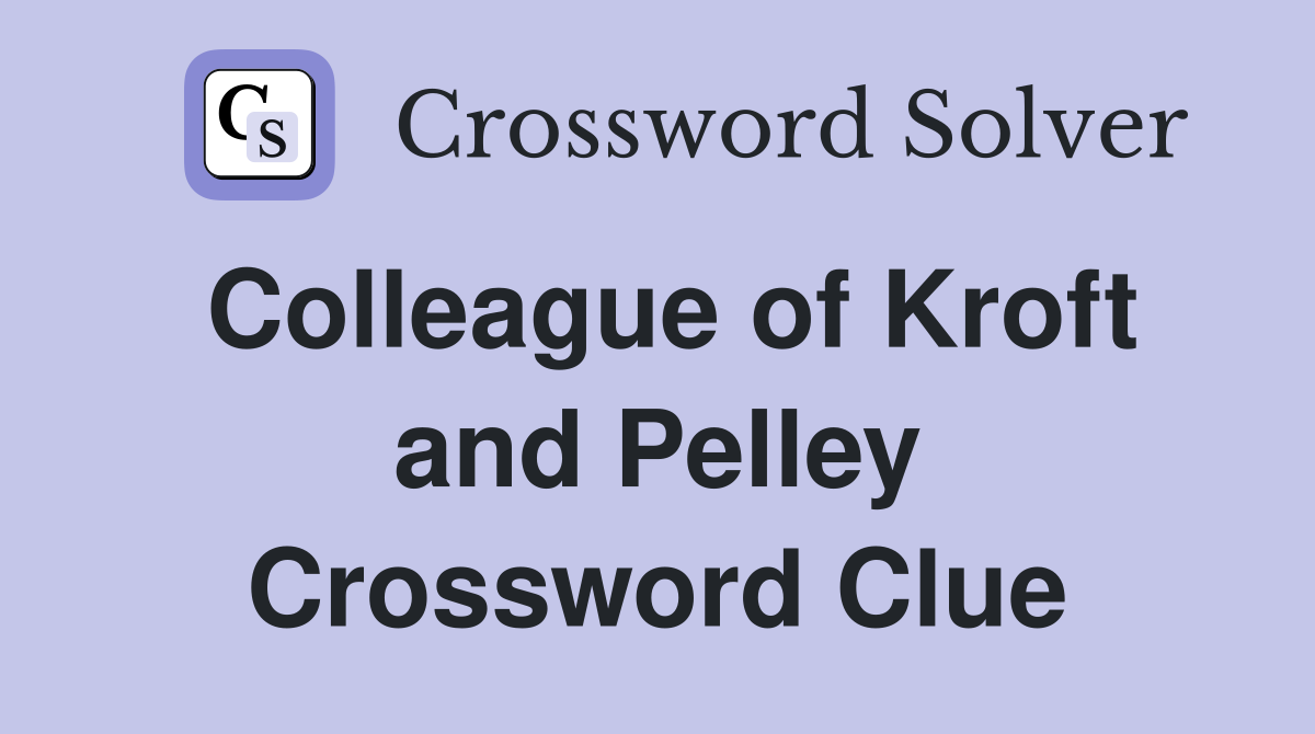 Colleague of Kroft and Pelley Crossword Clue