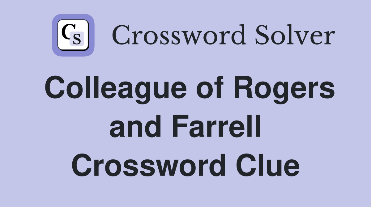 Colleague of Rogers and Farrell Crossword Clue