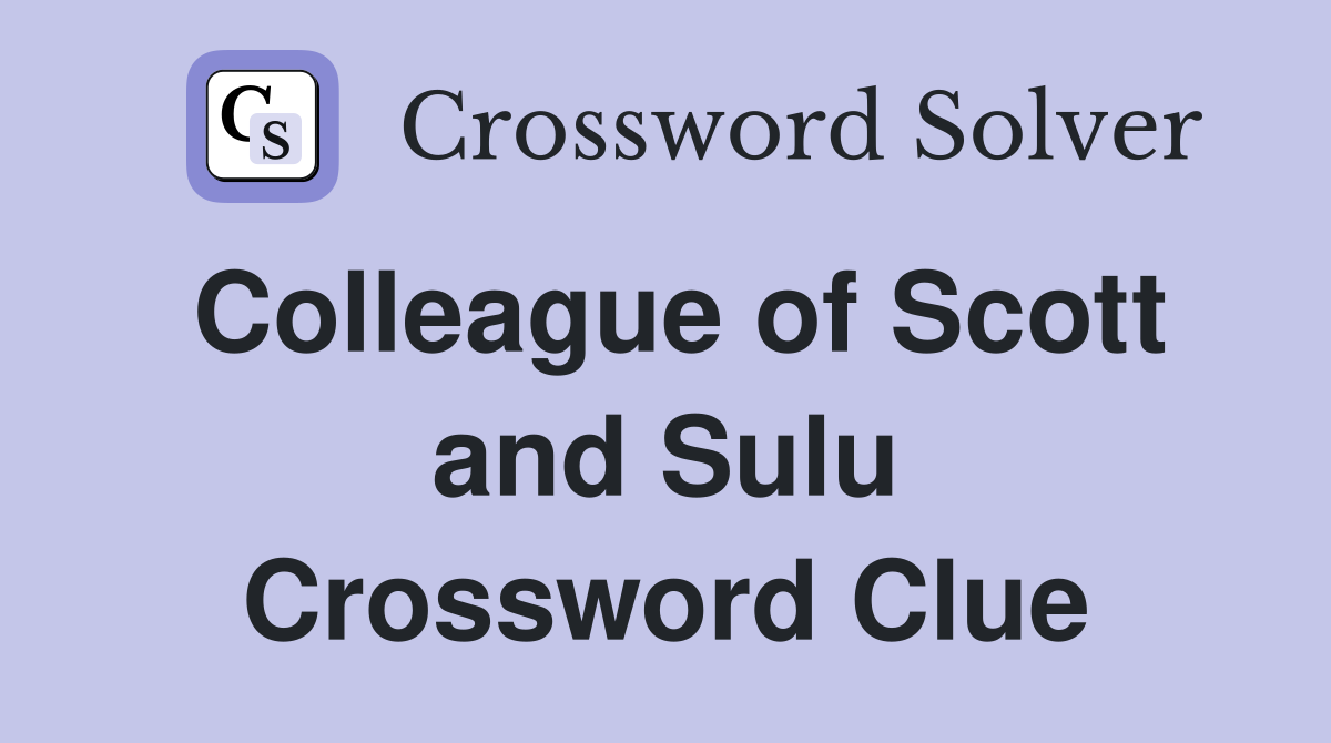 Colleague of Scott and Sulu Crossword Clue