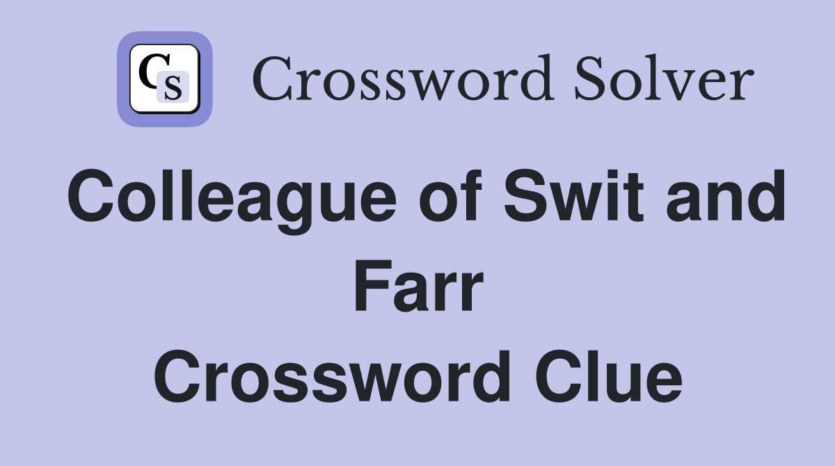 Colleague of Swit and Farr Crossword Clue