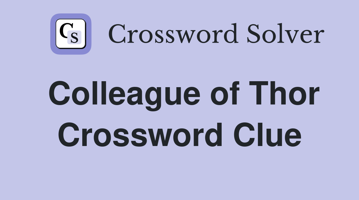 Colleague of Thor Crossword Clue