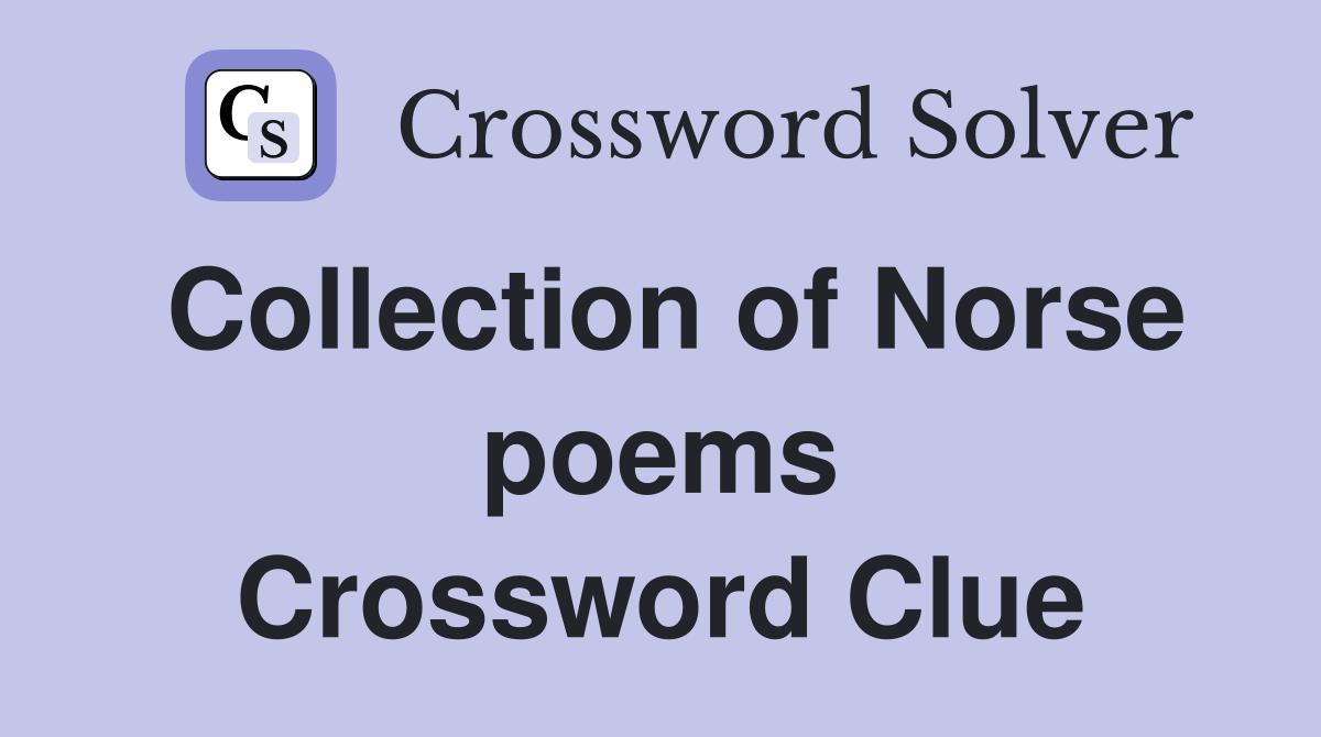 Collection of Norse poems Crossword Clue