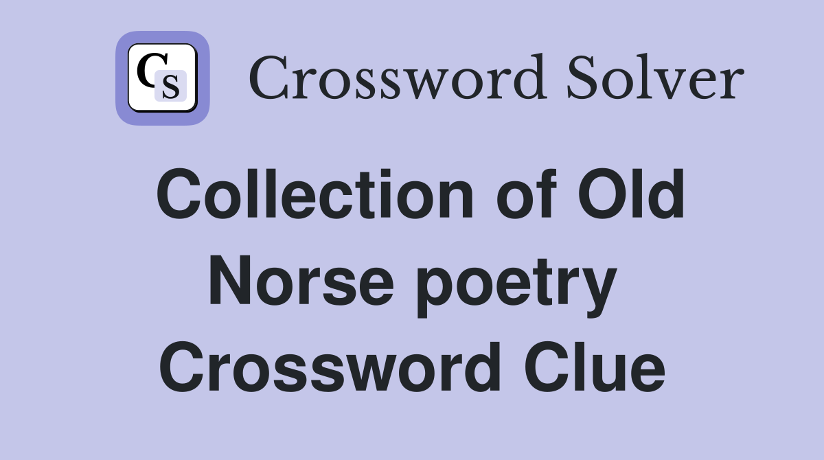 Collection of Old Norse poetry Crossword Clue