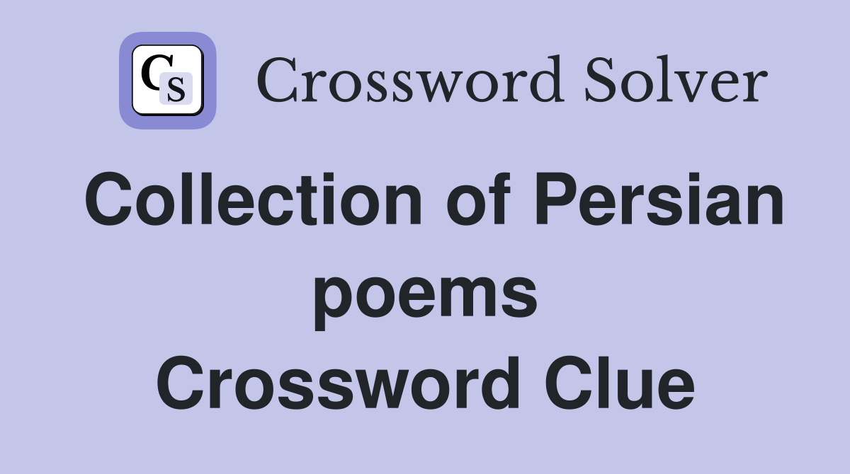 Collection of Persian poems Crossword Clue