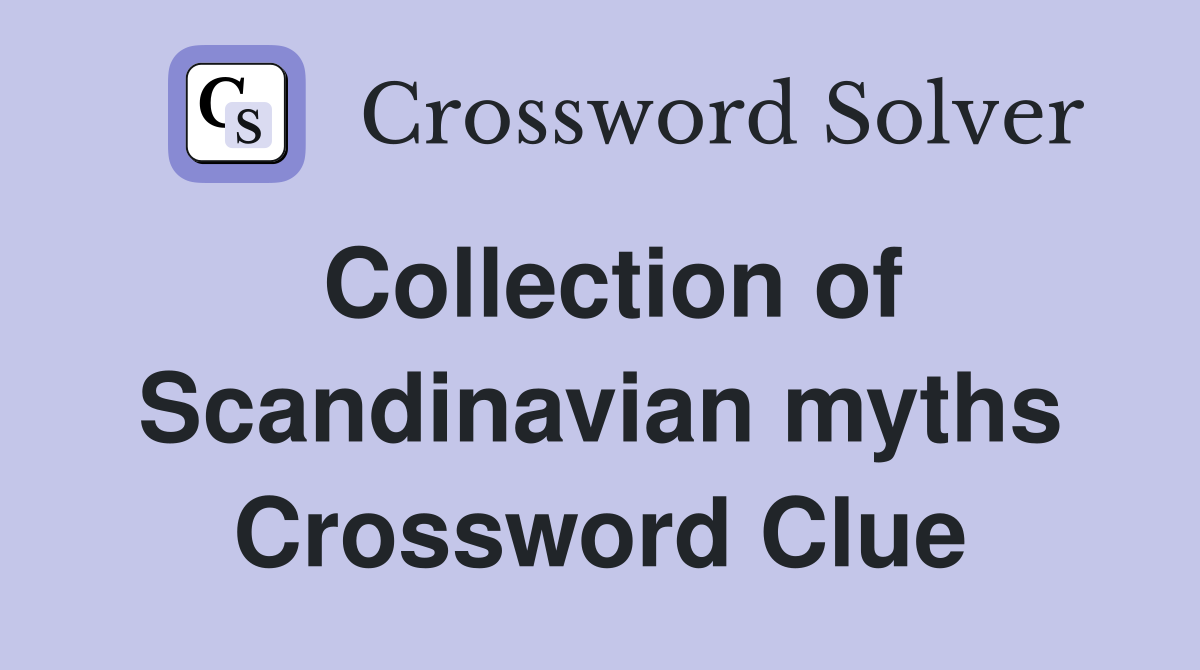 Collection of Scandinavian myths Crossword Clue