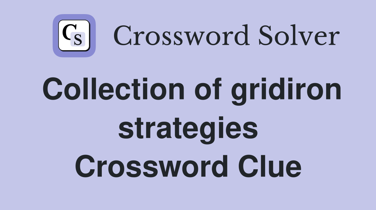 Collection of gridiron strategies Crossword Clue